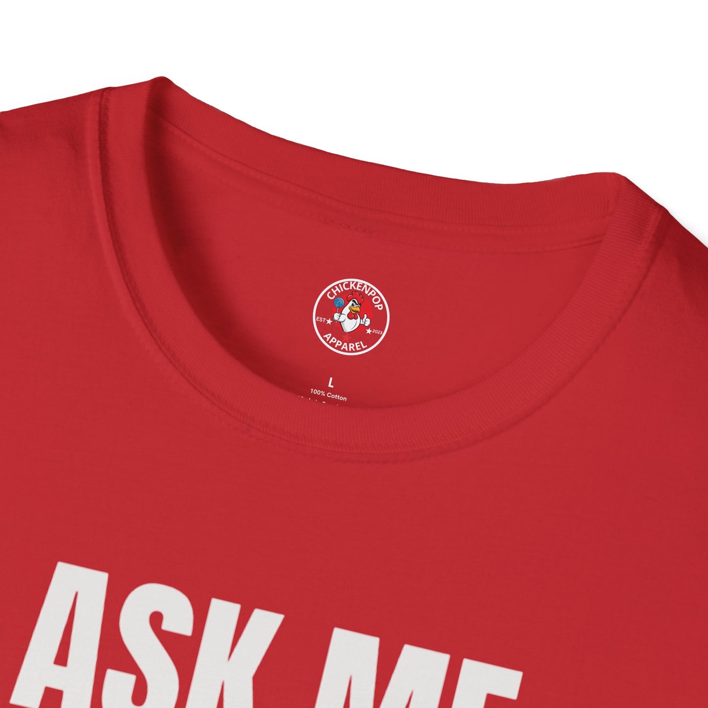 Ask Me About My Chicken Unisex Tee