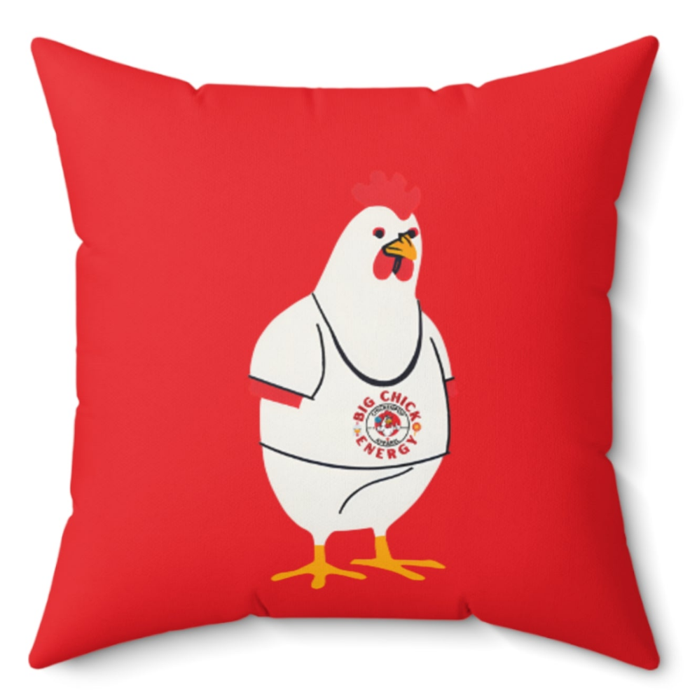 Big Chick Energy Big Chick Spun Polyester Square Pillow