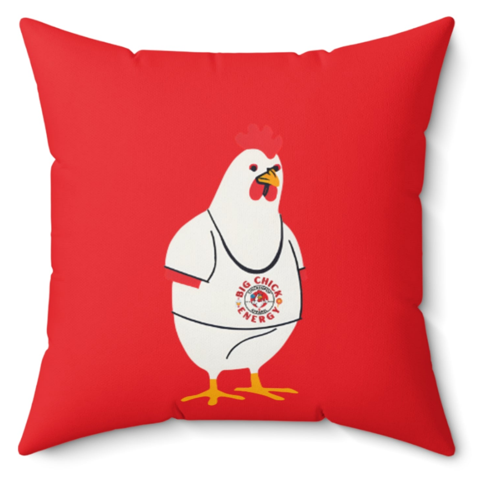 Big Chick Energy Big Chick Spun Polyester Square Pillow