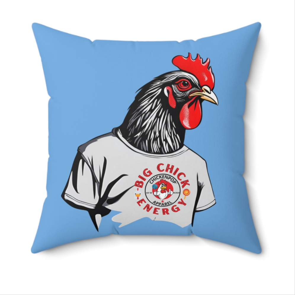Big Chick Energy Giant Rooster Spun Polyester Square Pillow