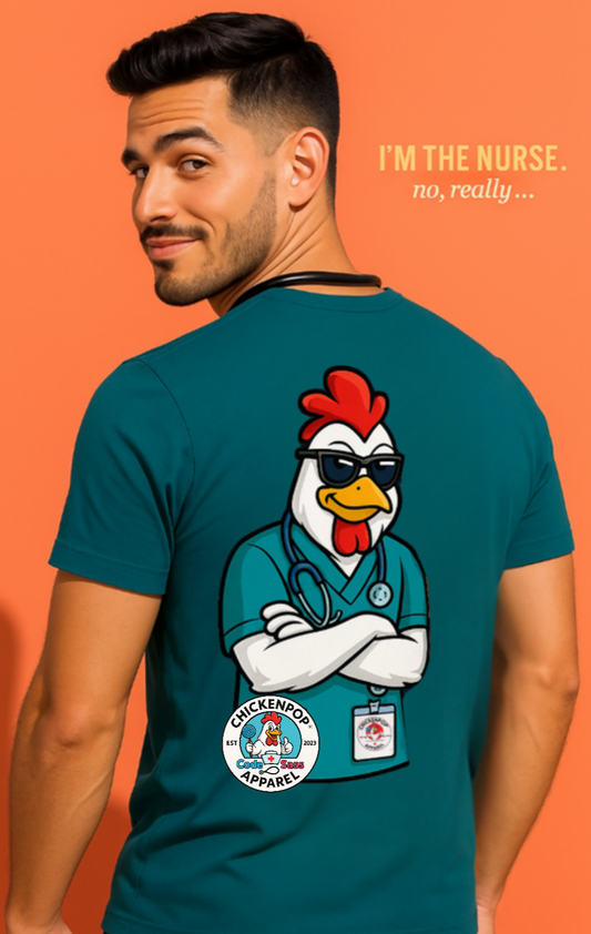 I’m the Nurse. No, Really. – Code Sass Men’s Tee