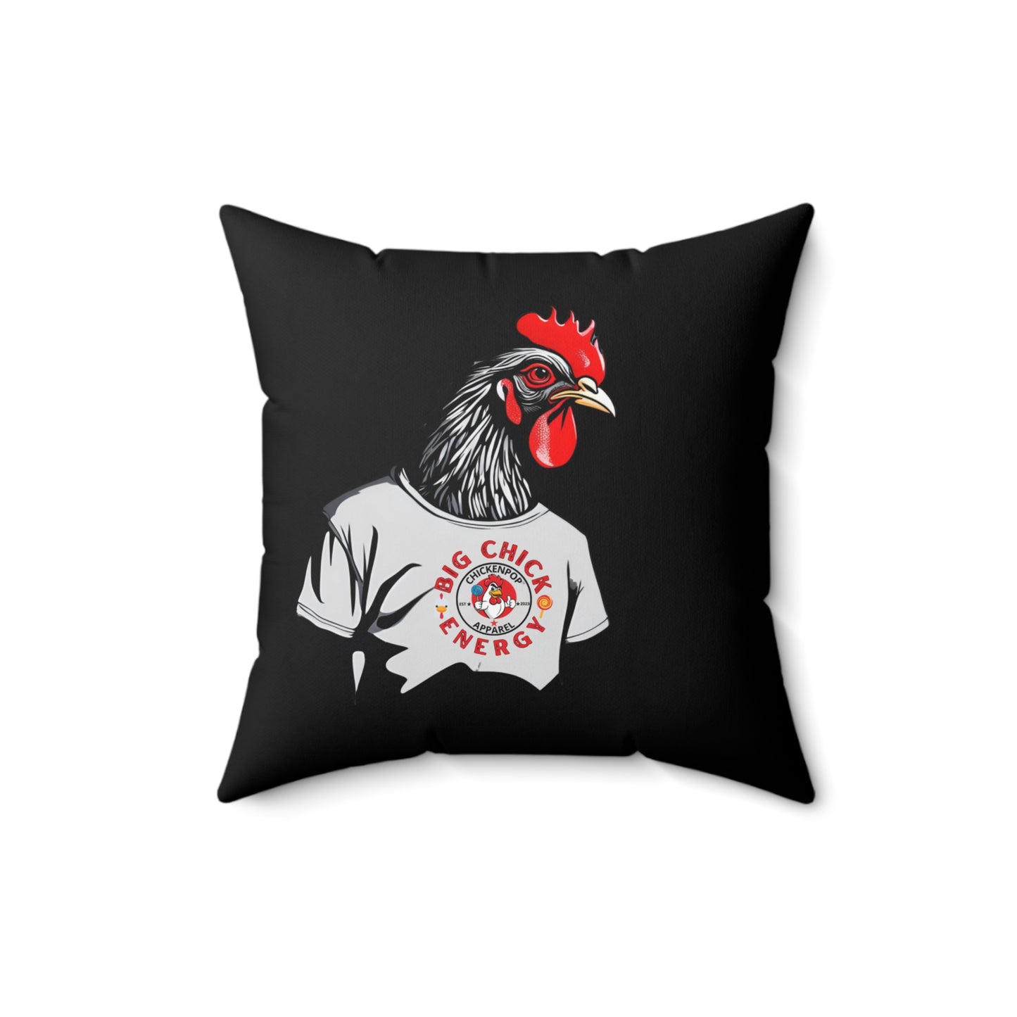Big Chick Energy Spun Polyester Square Pillow