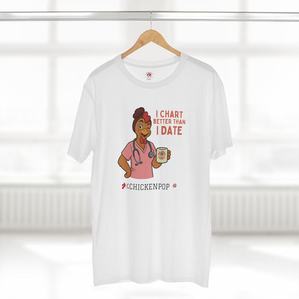 "I Chart Better Than I Date" Nurse Shirt | Funny Chicken RN Tee | Healthcare Worker Gift