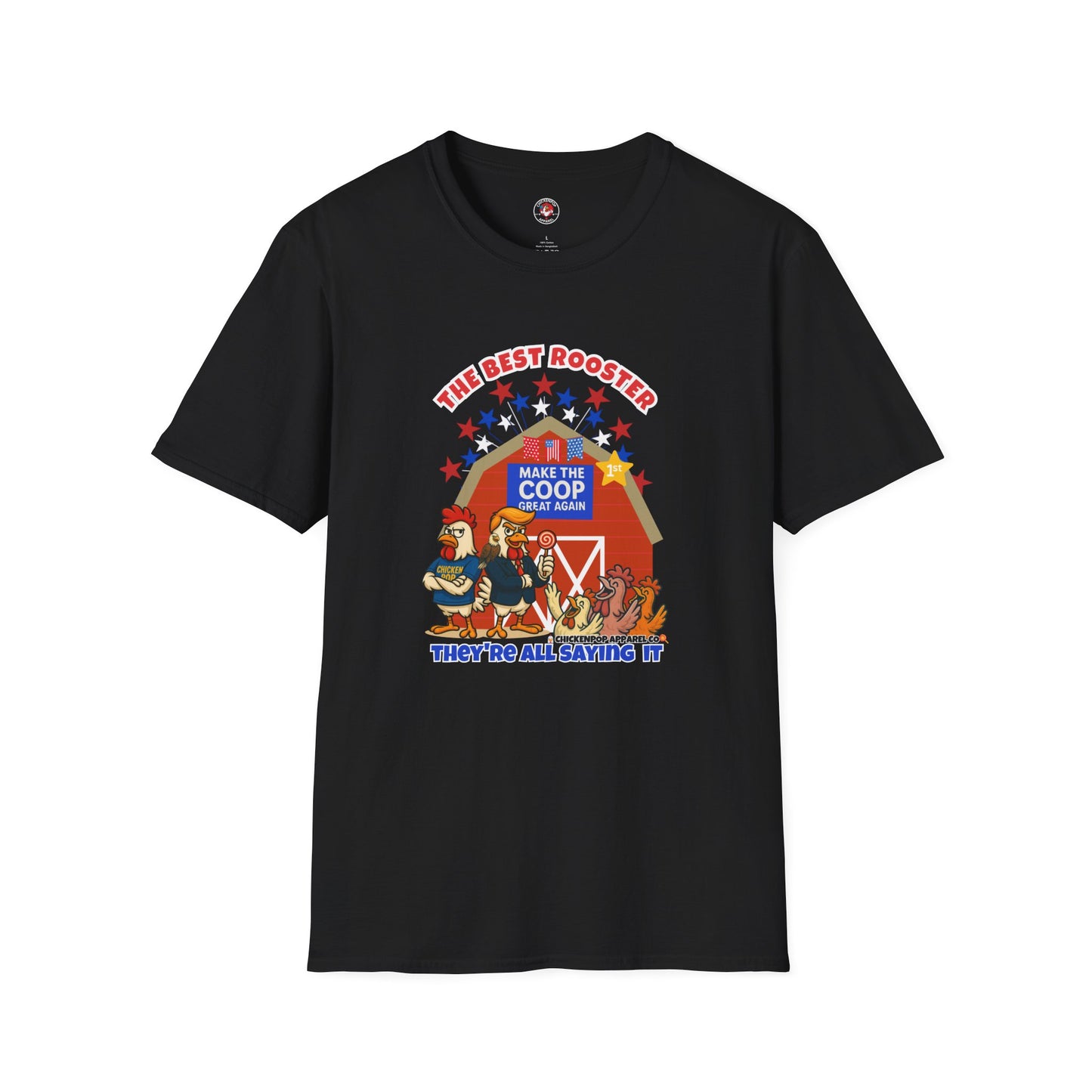 🐔 The Best Rooster Tee    "They're ALL saying it." Cock-a-Doodle-Don Unisex T-shirt