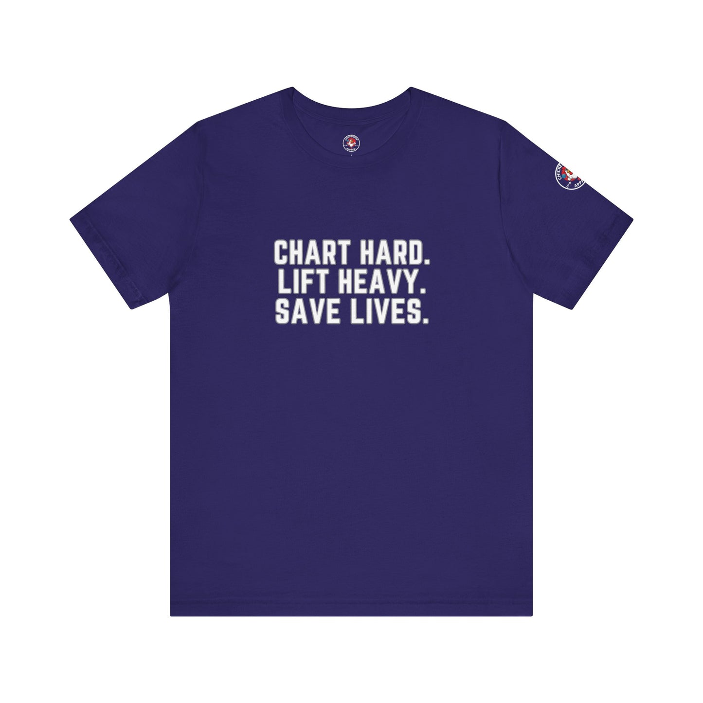 Chart Hard. Lift Heavy. Save Lives. –Nurses Code Sass Men’s Tee