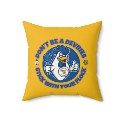 Don't Be A Devries Spun Polyester Square Pillow Gold