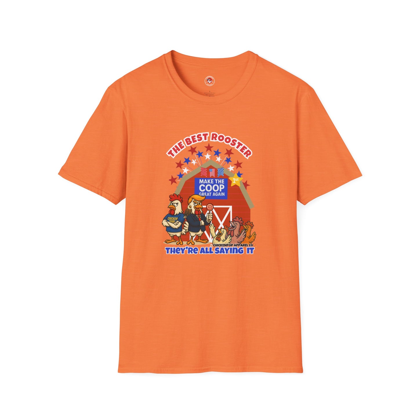 🐔 The Best Rooster Tee    "They're ALL saying it." Cock-a-Doodle-Don Unisex T-shirt
