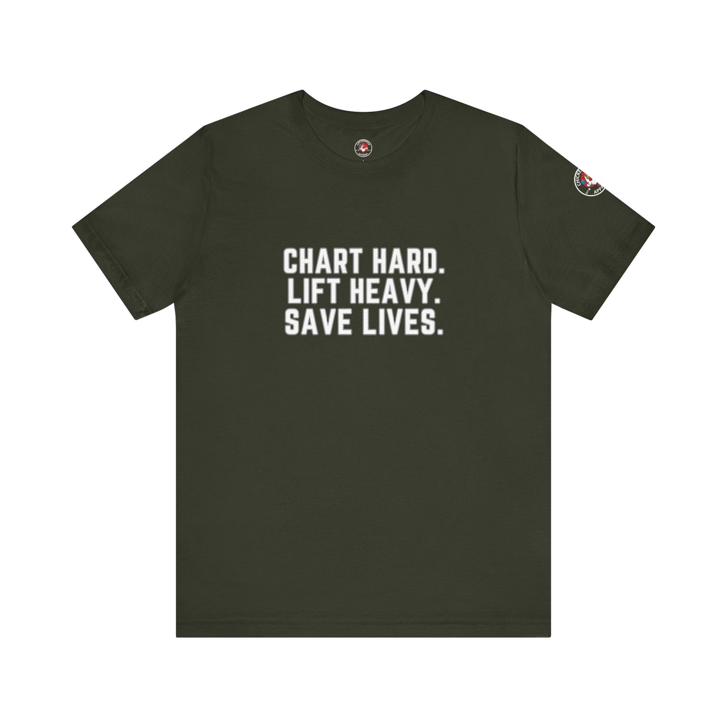 Chart Hard. Lift Heavy. Save Lives. –Nurses Code Sass Men’s Tee