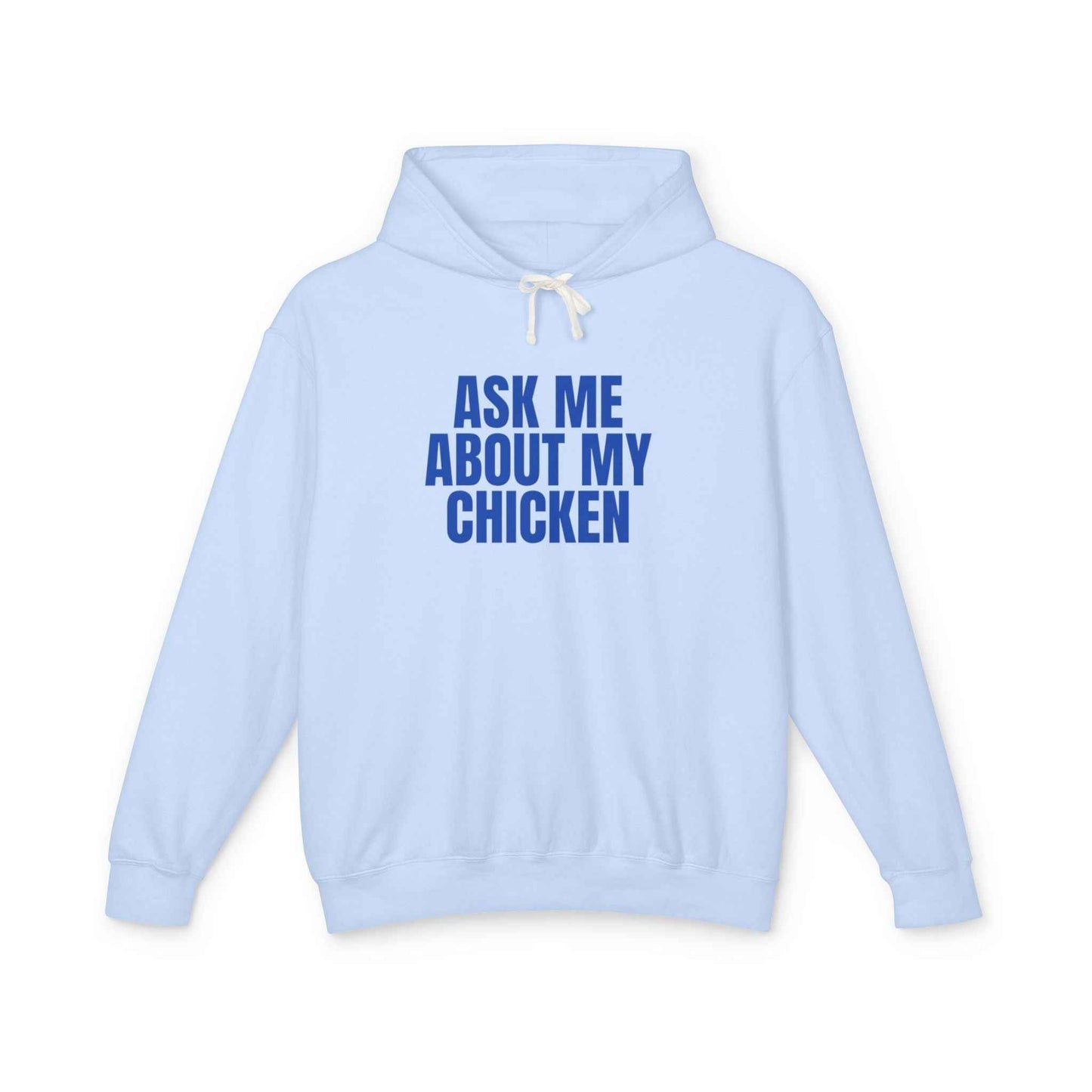 Ask Me About My Chicken Hoodie | Funny Chicken Lover Graphic Hoodie | Unisex Farm Humor Shirt