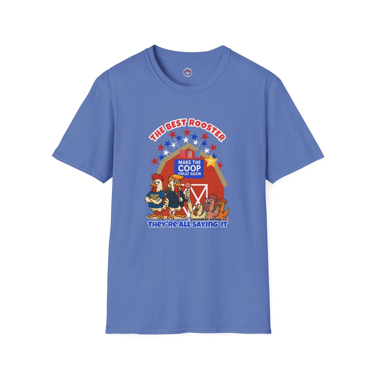 🐔 The Best Rooster Tee    "They're ALL saying it." Cock-a-Doodle-Don Unisex T-shirt