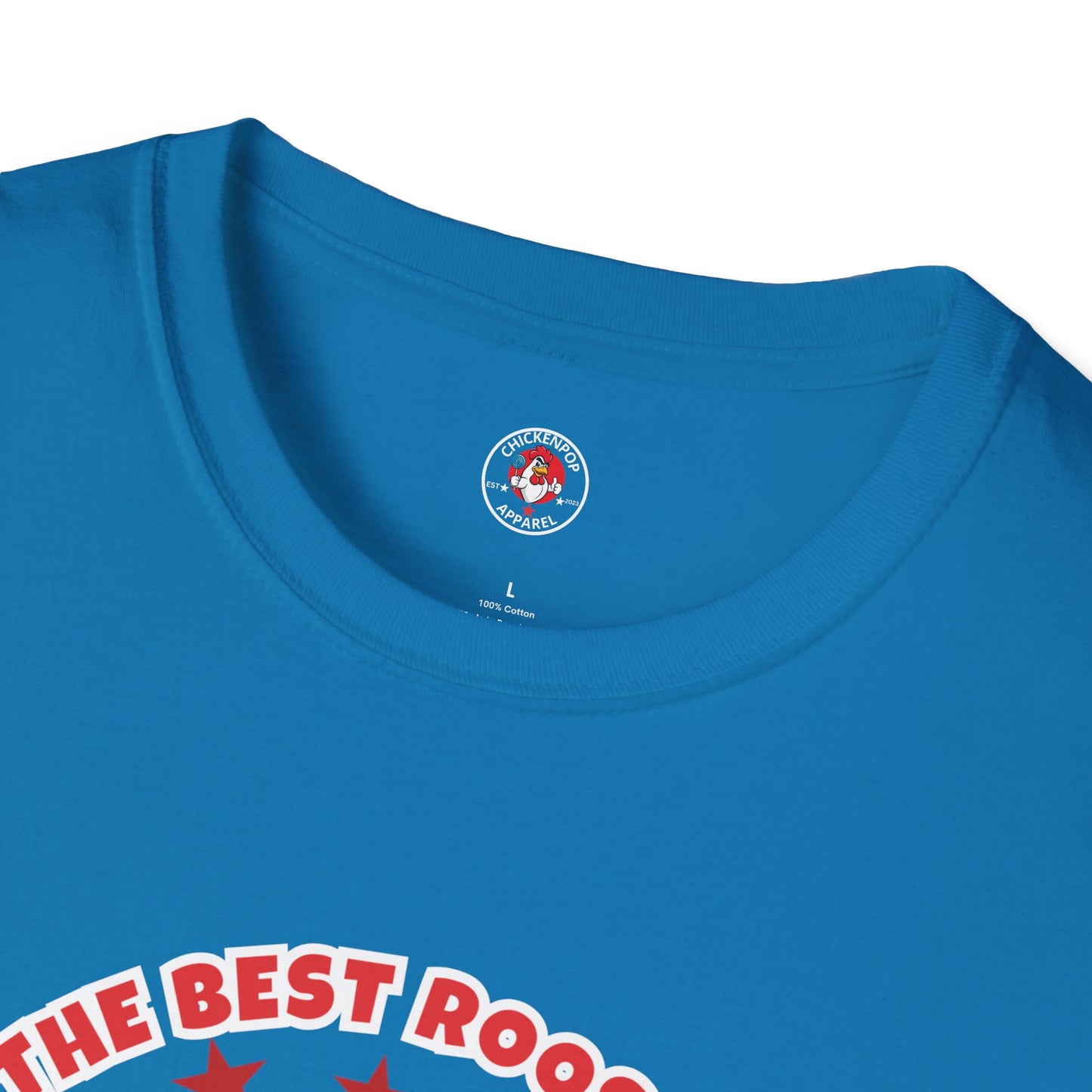 🐔 The Best Rooster Tee    "They're ALL saying it." Cock-a-Doodle-Don Unisex T-shirt