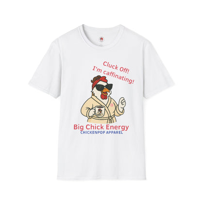 Cluck Off! I'm Caffinating Tee – Big Chick Energy Series