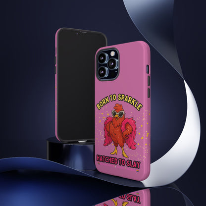 Phone Case - Born to Sparkle Hatched to Slay Logo Design