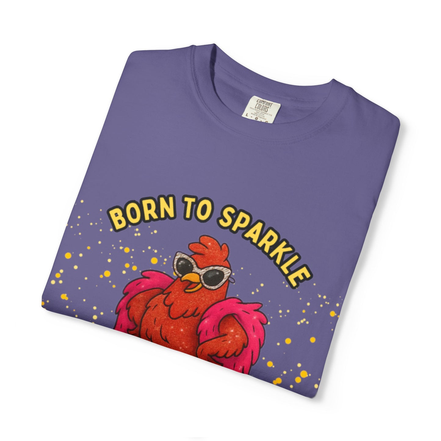 Pride LGBTQ Born to Sparkle Rooster T-Shirt — Hatched to Slay Graphic Tee