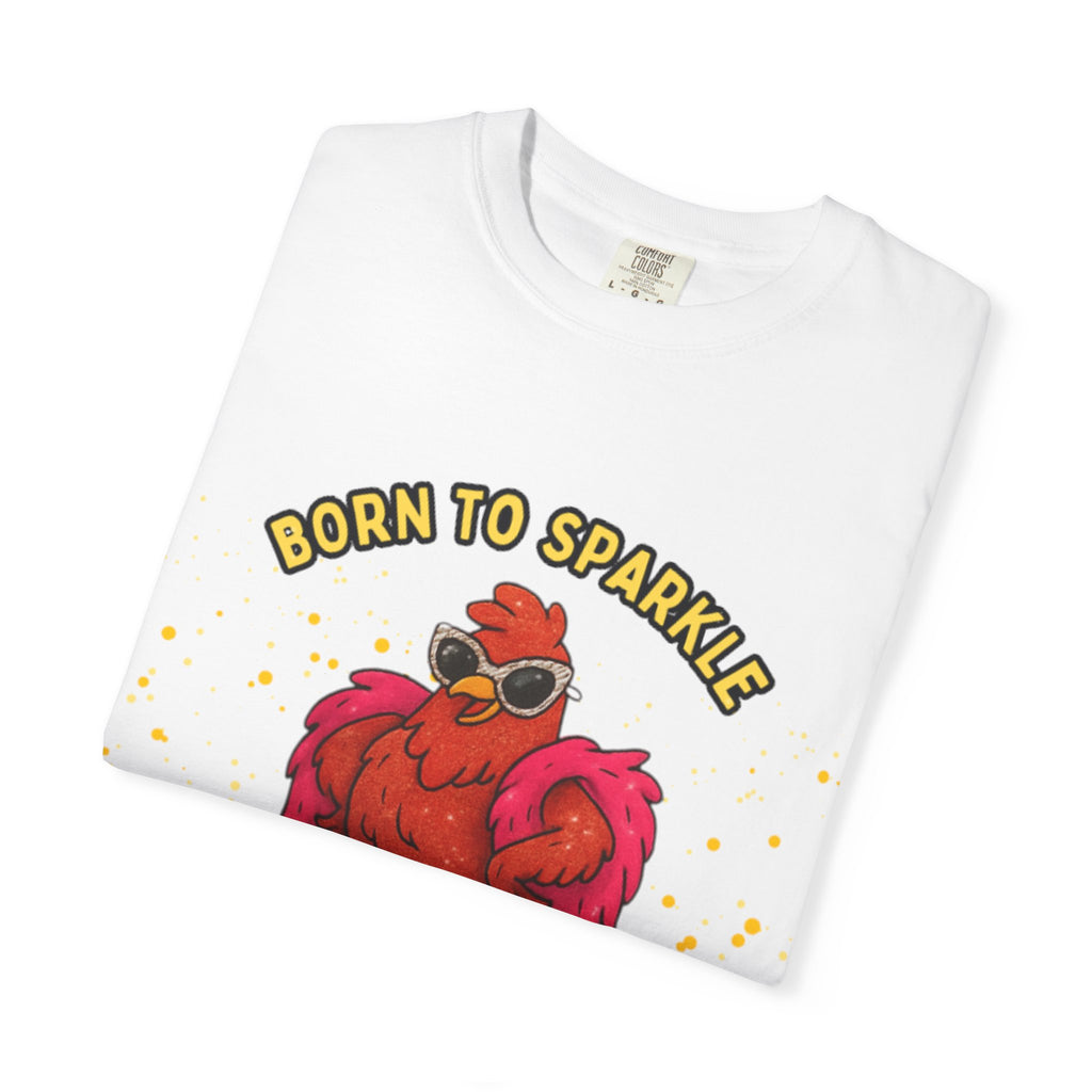 Pride LGBTQ Born to Sparkle Rooster T-Shirt — Hatched to Slay Graphic Tee