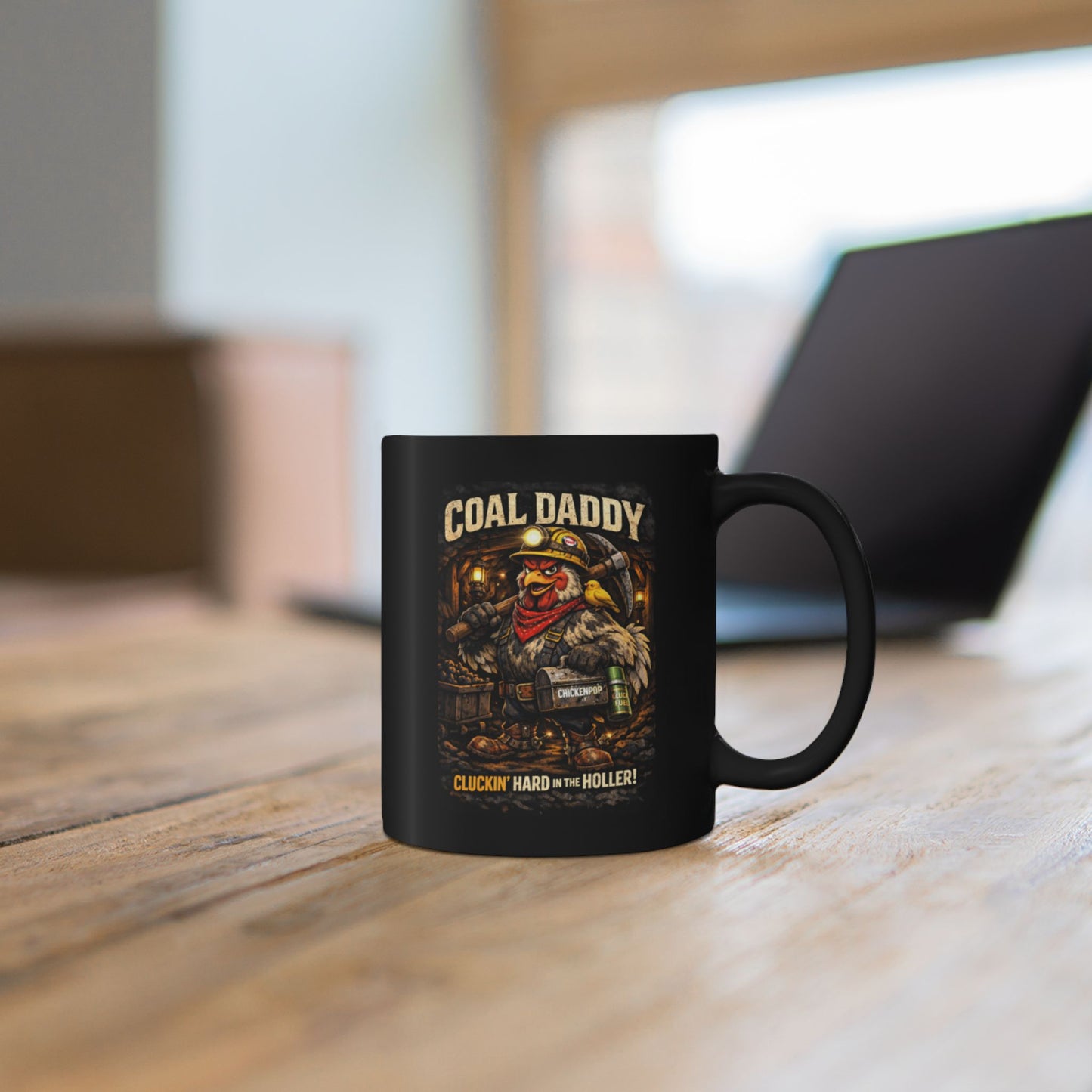 Coal Daddy Mug – Funny Coal Miner Chicken Coffee Mug | Cluckin’ Hard in the Holler Ceramic Cup  11oz