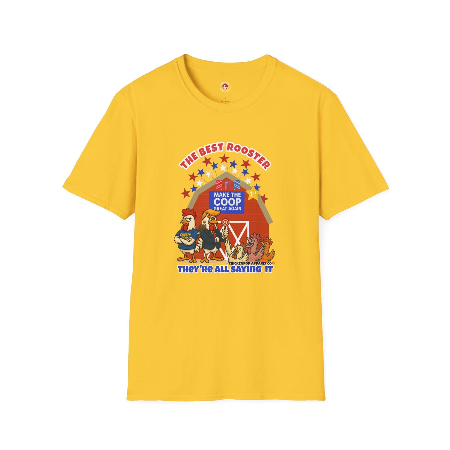 🐔 The Best Rooster Tee    "They're ALL saying it." Cock-a-Doodle-Don Unisex T-shirt