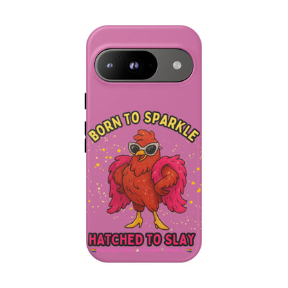 Phone Case - Born to Sparkle Hatched to Slay Logo Design