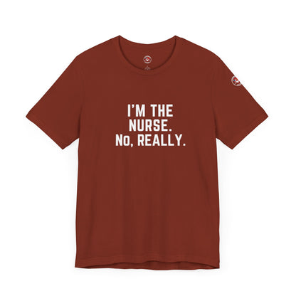 I’m the Nurse. No, Really. – Code Sass Men’s Tee