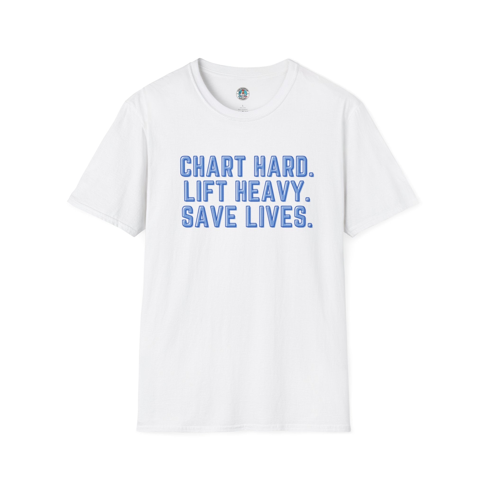 Chart Hard. Lift Heavy. Save Lives. Nurse Tee | Funny Fitness Healthcare Worker Shirt | Gym RN Apparel