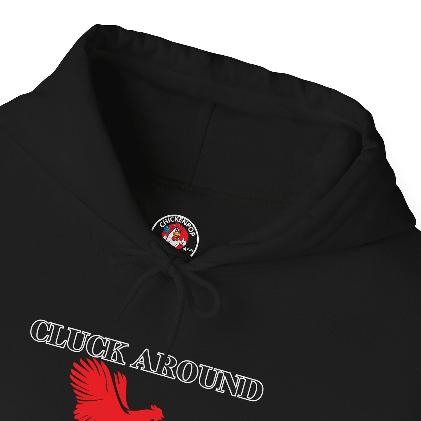 Cluck Around and Find Out Hoodie – Naughty Funny Chicken Hoodie with ChickenPop Logo Sleeve | Bold Unisex Graphic Sweatshirt