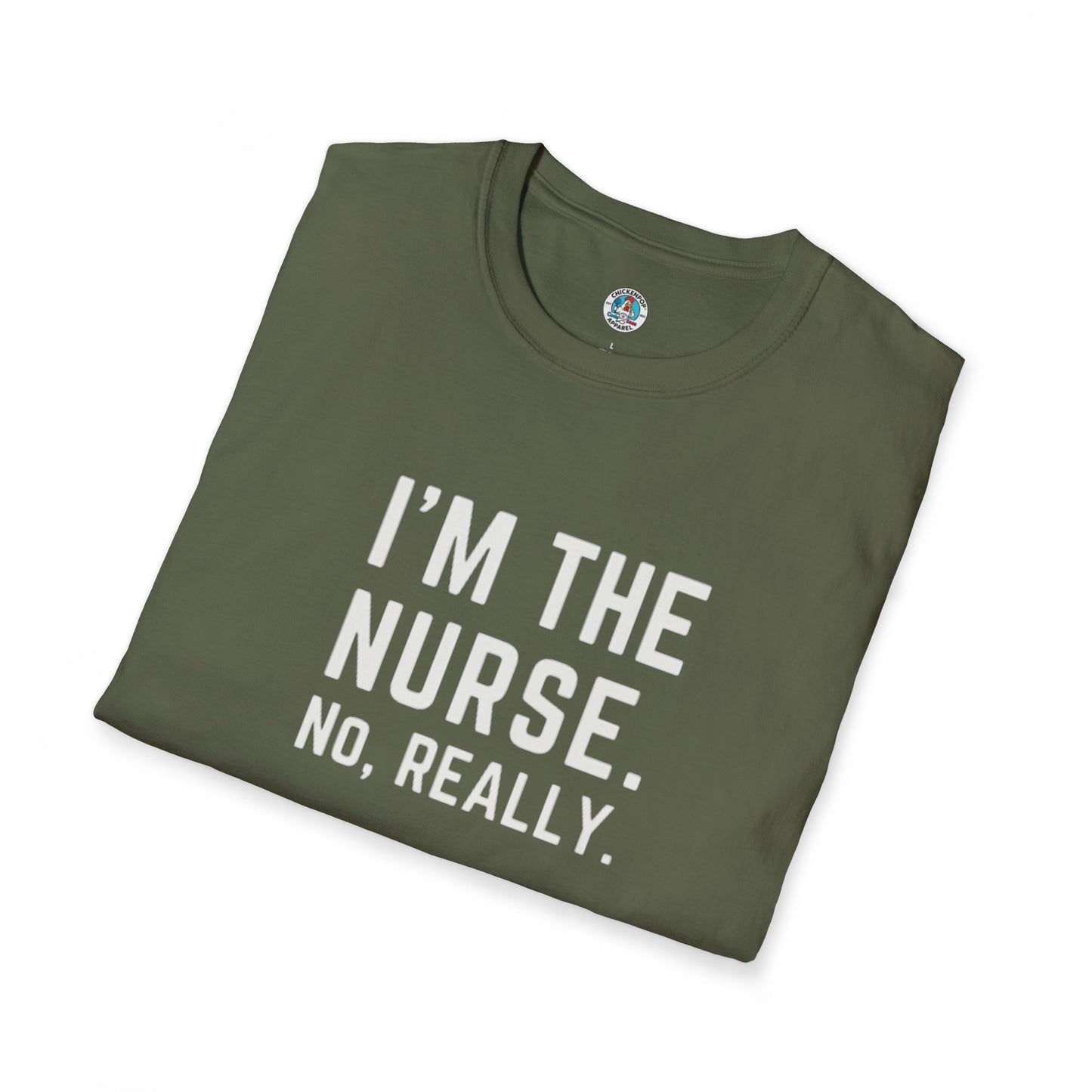 I'M THE NURSE. NO, REALLY. Shirt | Funny RN Identity Tee | Code Sass Healthcare Humor Gift