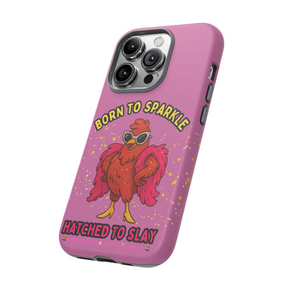 Phone Case - Born to Sparkle Hatched to Slay Logo Design