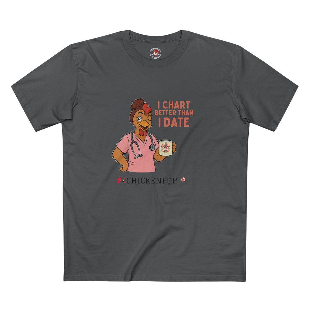 "I Chart Better Than I Date" Nurse Shirt | Funny Chicken RN Tee | Healthcare Worker Gift