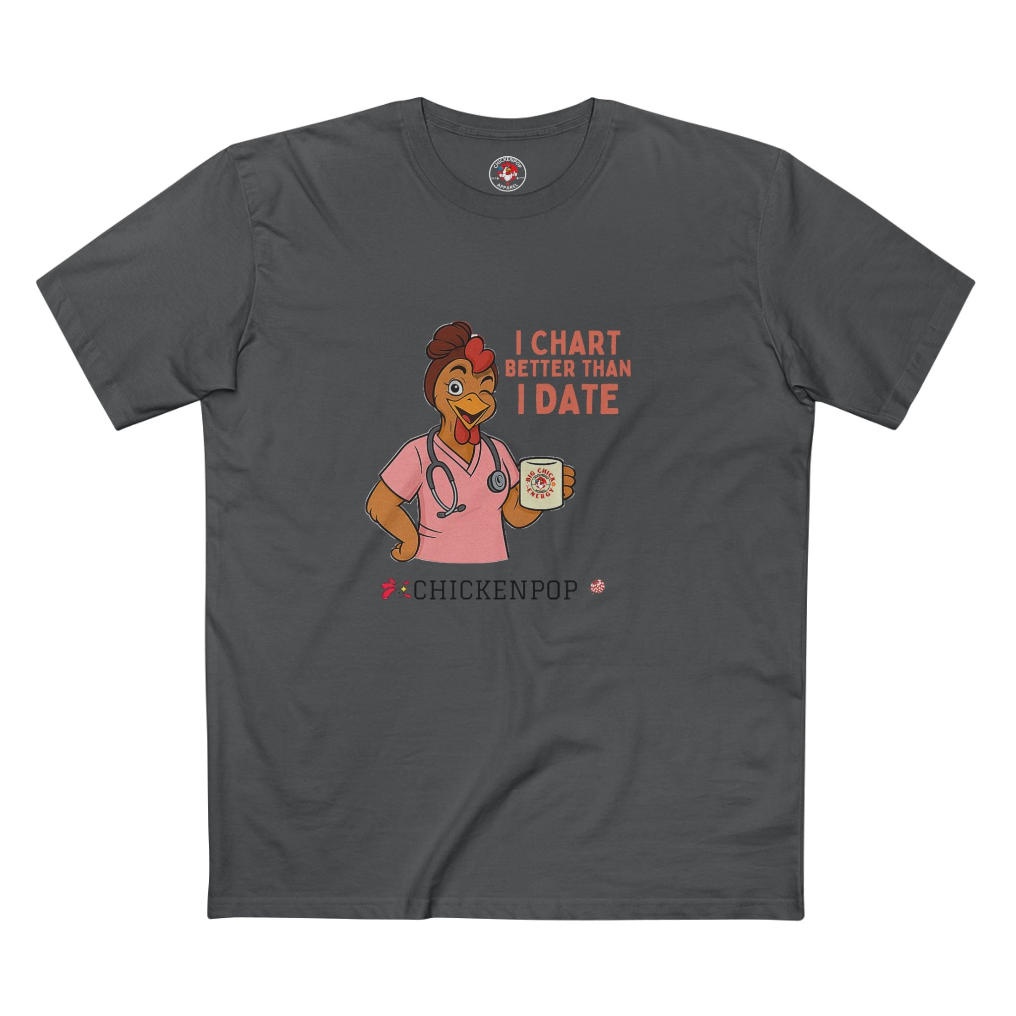 "I Chart Better Than I Date" Nurse Shirt | Funny Chicken RN Tee | Healthcare Worker Gift