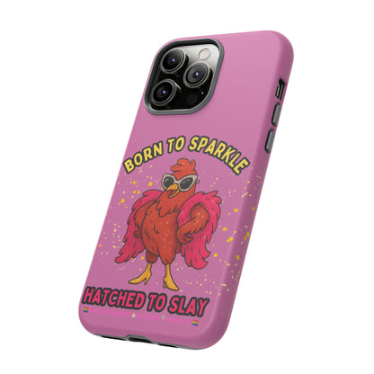 Phone Case - Born to Sparkle Hatched to Slay Logo Design