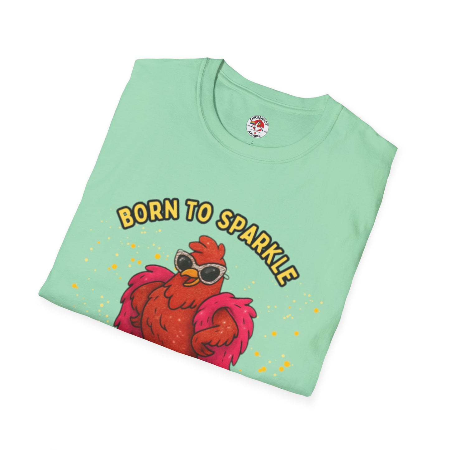 Born to Sparkle 💎 Unisex Tee – Shine Loud, Laugh Hard, Sparkle Always