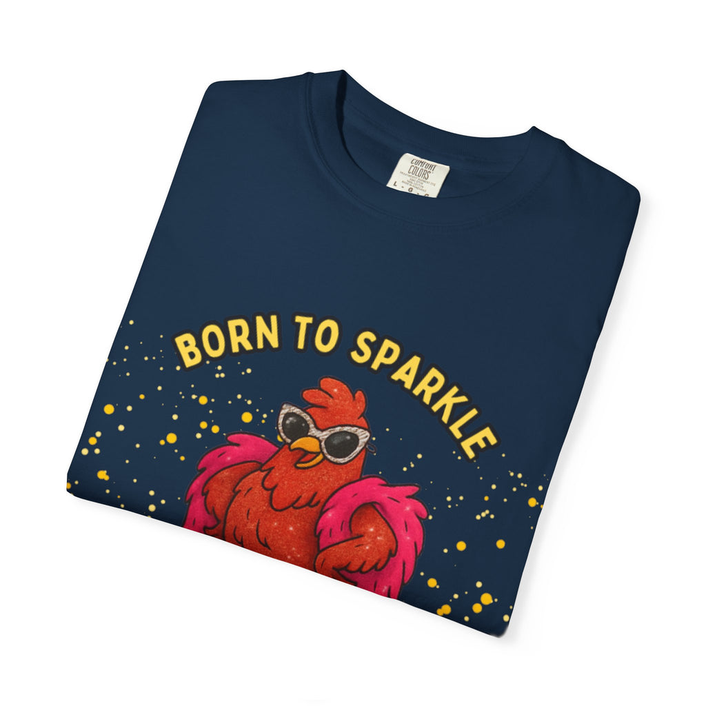 Pride LGBTQ Born to Sparkle Rooster T-Shirt — Hatched to Slay Graphic Tee
