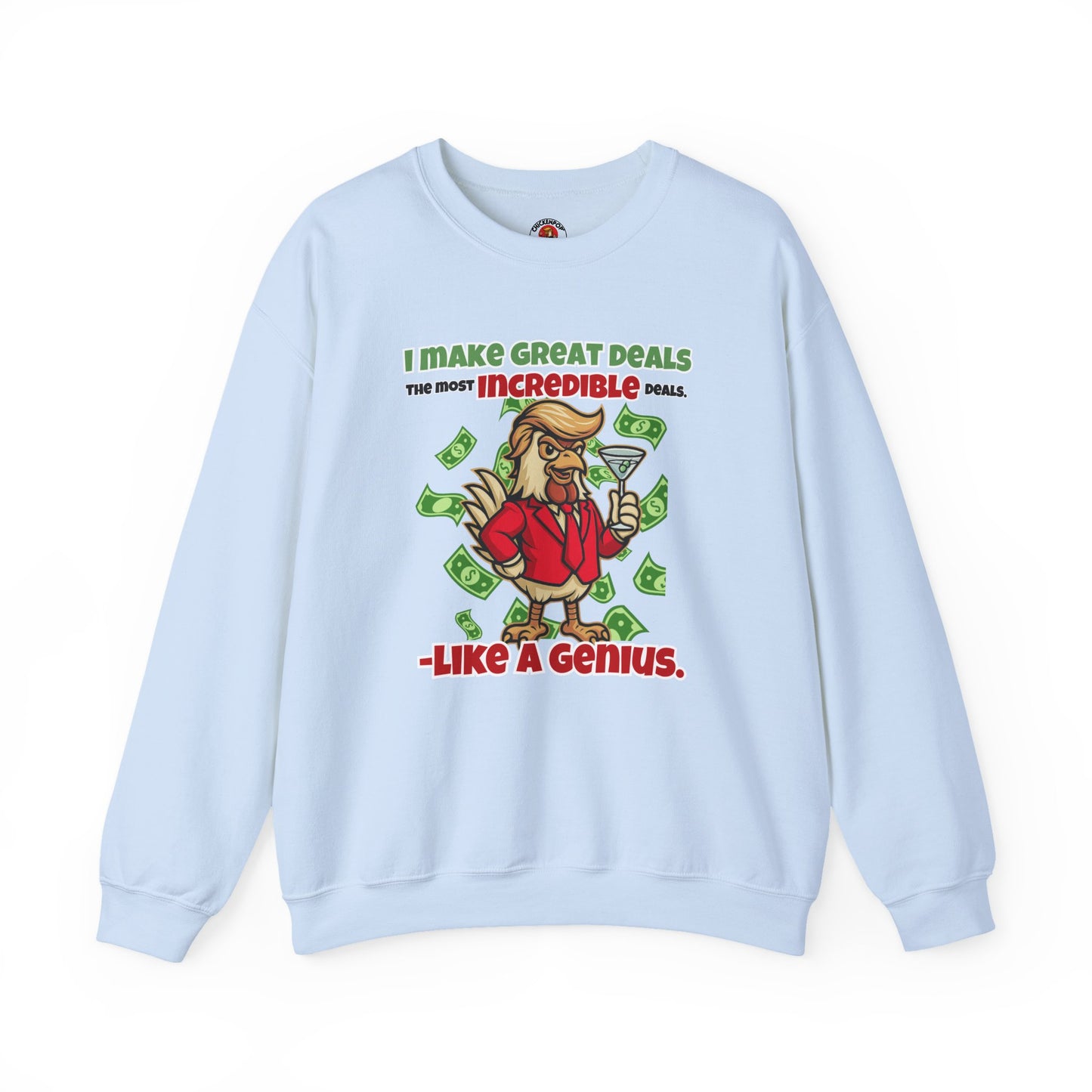 Like A Genius Crewneck Sweatshirt – Funny Political Graphic Pullover | Unisex Heavy Blend with ChickenPop Logo | Ethically Made & Cozy Cold-Weather Humor