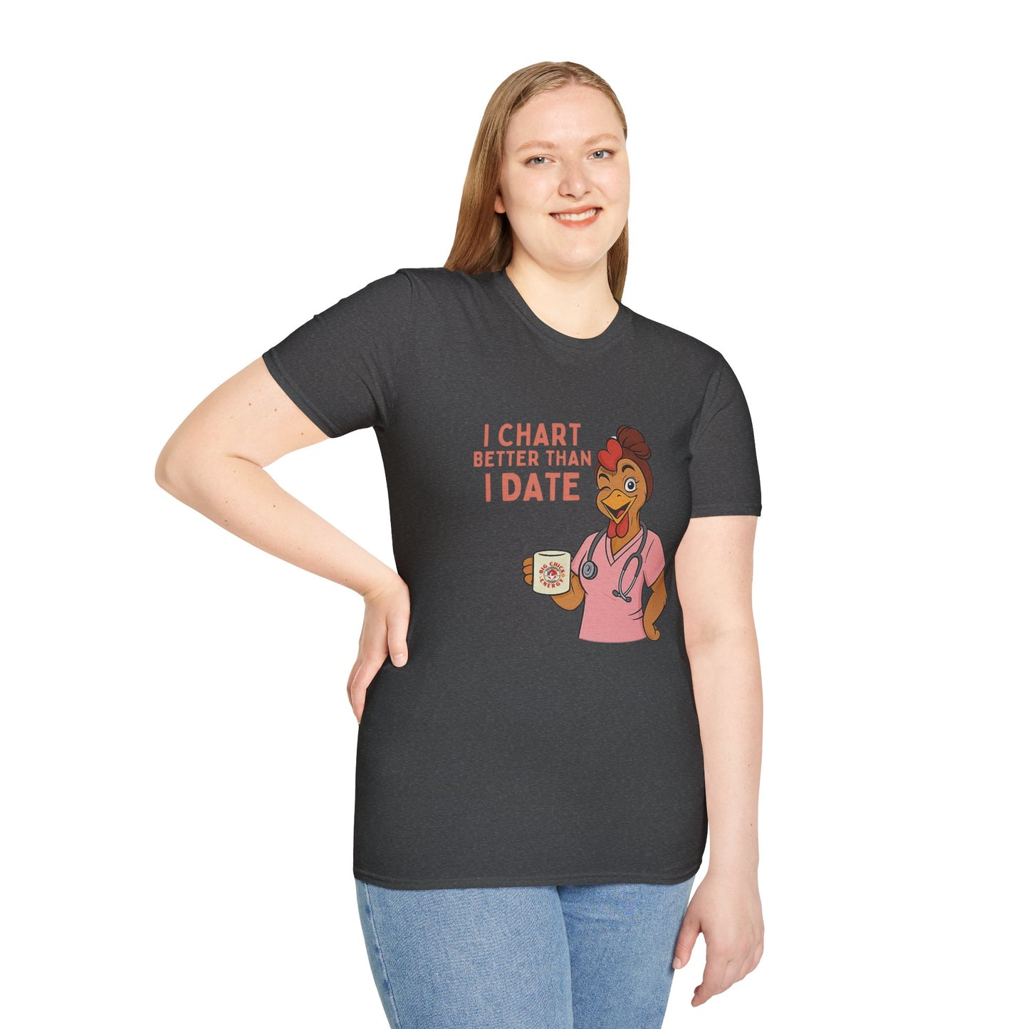 I Chart Better Than I Date Nurse Shirt | Funny Chicken RN Tee | Healthcare Worker Gift