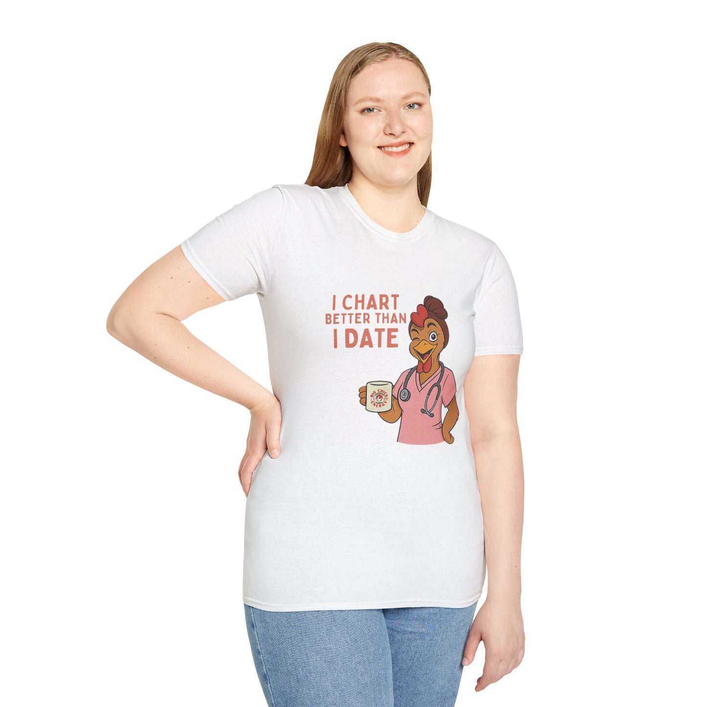 I Chart Better Than I Date Nurse Shirt | Funny Chicken RN Tee | Healthcare Worker Gift