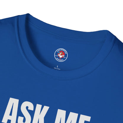 Ask Me About My Chicken Unisex Tee