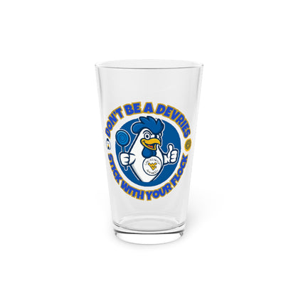 Don't Be a Devries 16 oz. Pint Beer Glass