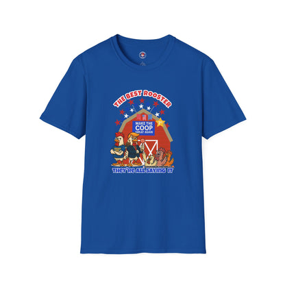 🐔 The Best Rooster Tee    "They're ALL saying it." Cock-a-Doodle-Don Unisex T-shirt