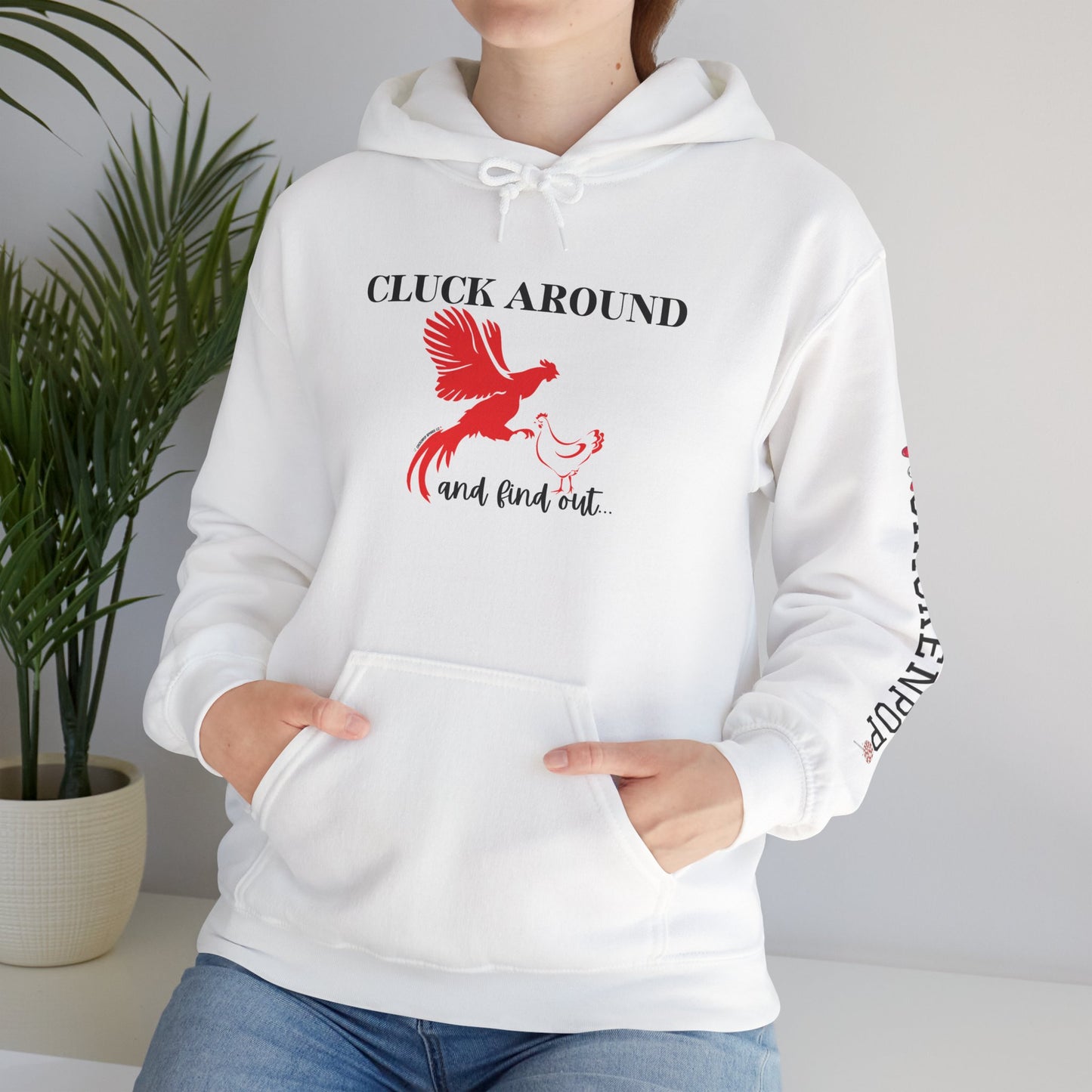 Cluck Around and Find Out Hoodie – Naughty Funny Chicken Hoodie with ChickenPop Logo Sleeve | Bold Unisex Graphic Sweatshirt