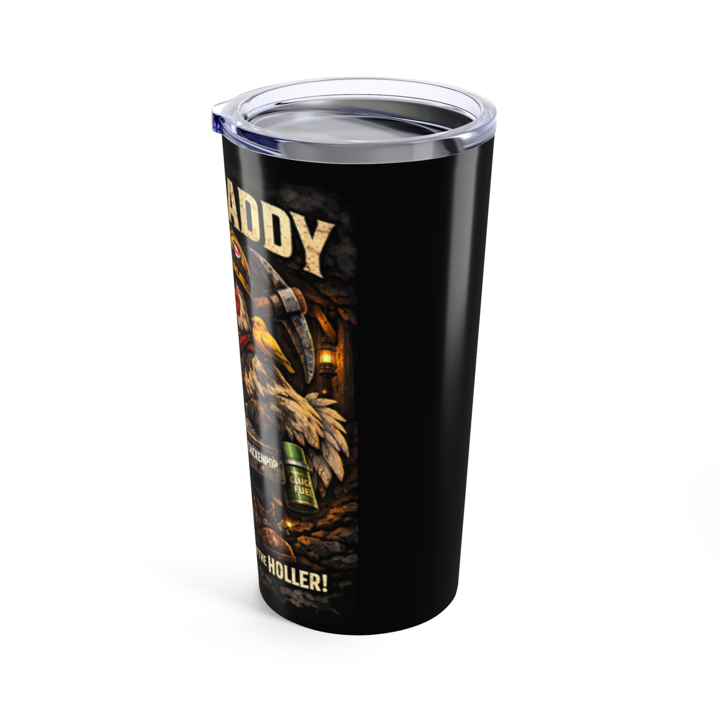 Coal Daddy 20oz Tumbler – 'Cluckin' Hard in the Hole' Miner Chicken Travel Cup