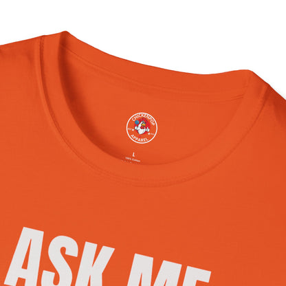 Ask Me About My Chicken Unisex Tee