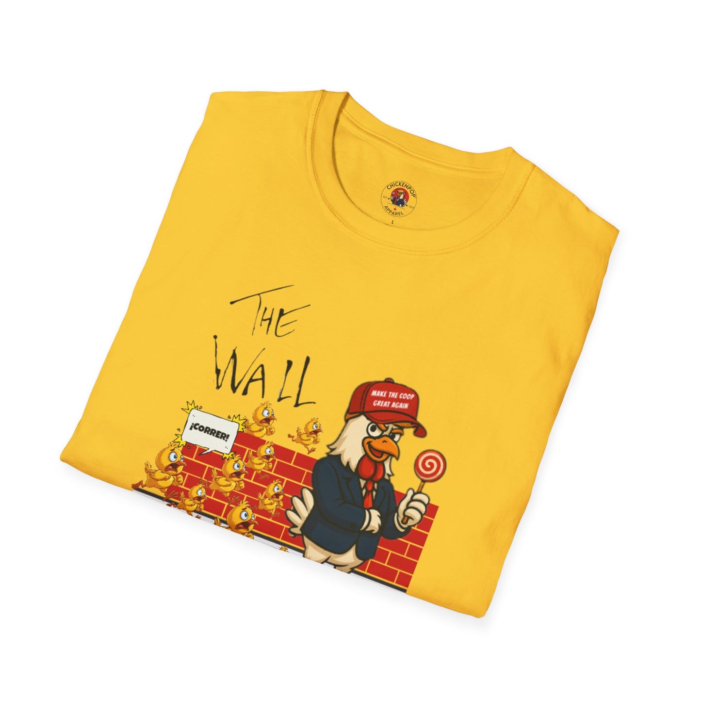Another Chick Thru The Wall | Funny Political Chicken Graphic Tee – Cock-a-Doodle-Don Collection