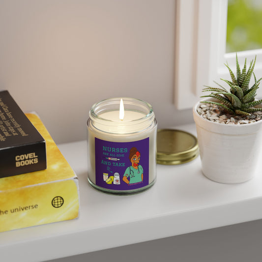 Nurses Are All Give And Take Unique Gifts for Healthcare Workers, Aromatherapy Candles, Cute Nursery Decor, Self-Care Essentials
