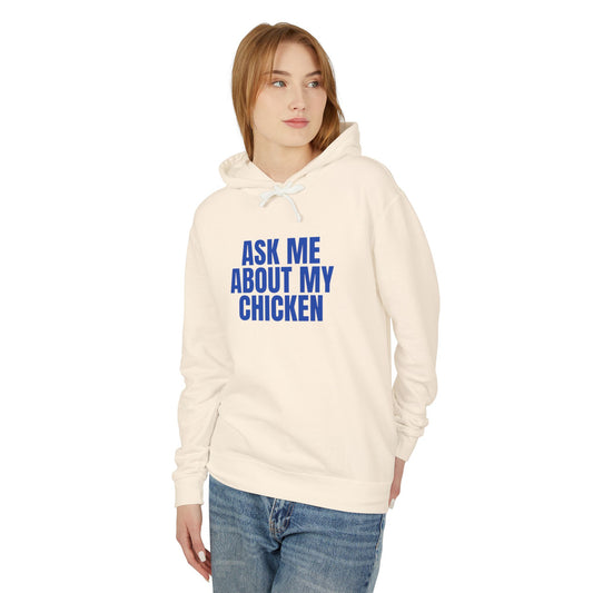 Ask Me About My Chicken Hoodie | Funny Chicken Lover Graphic Hoodie | Unisex Farm Humor Shirt