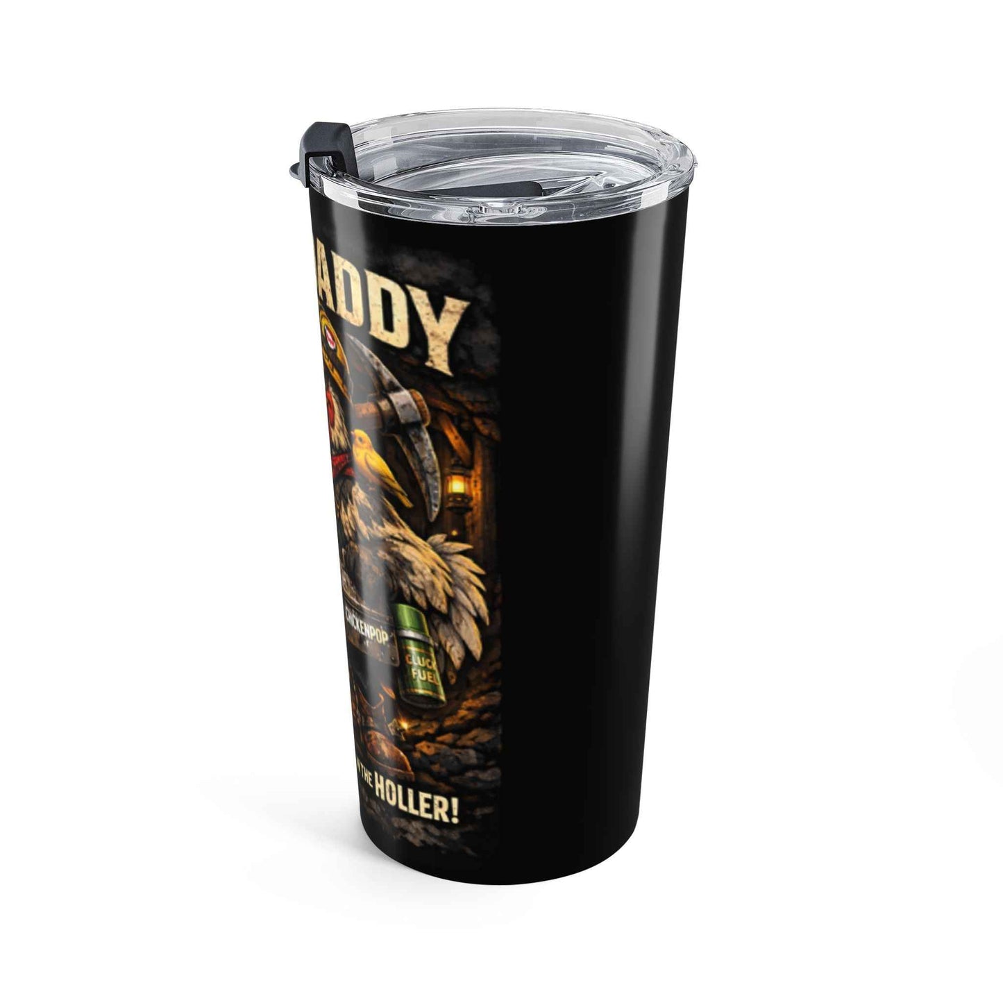 Coal Daddy 20oz Tumbler – 'Cluckin' Hard in the Hole' Miner Chicken Travel Cup