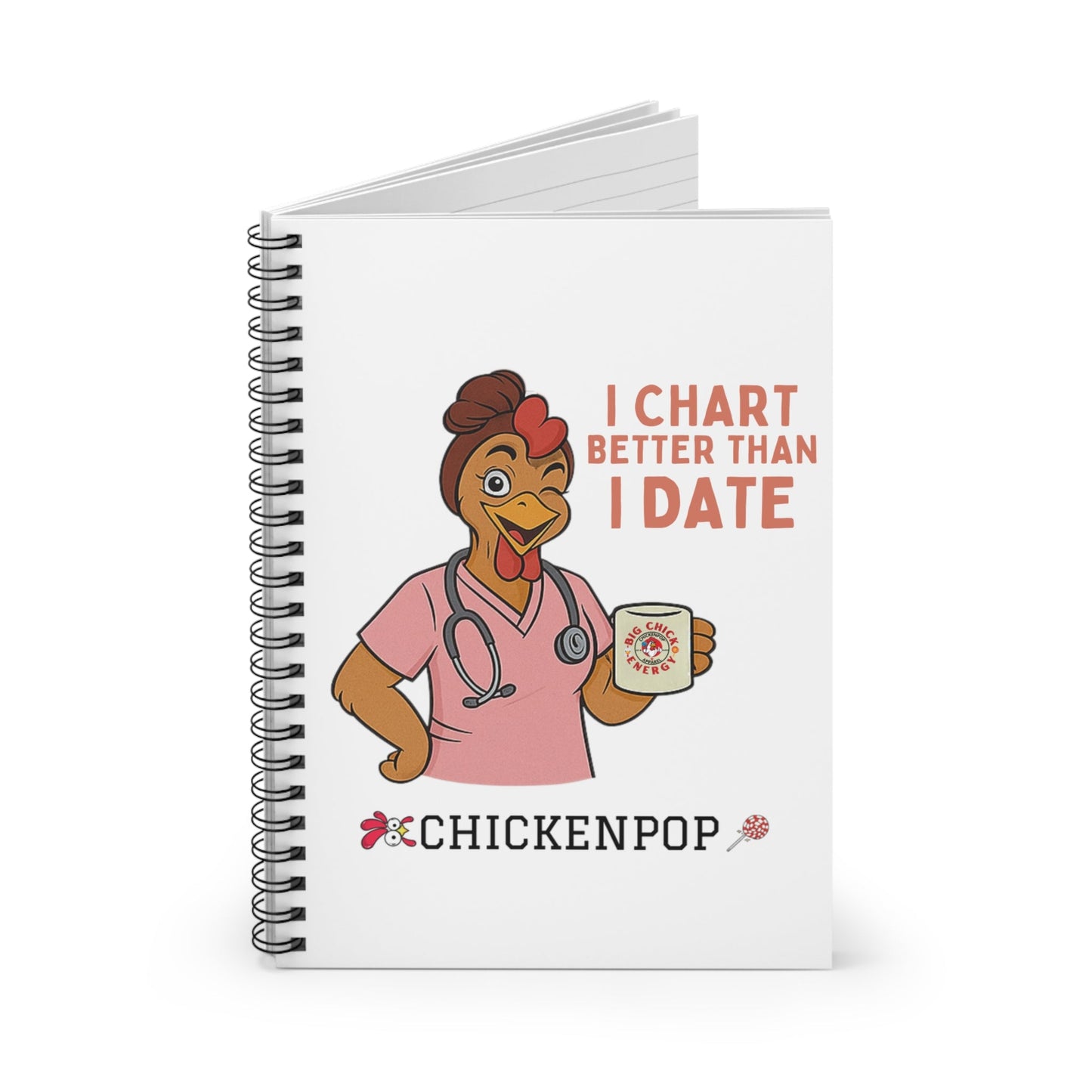 I Chart Better Than I Date - Funny Nurse Notebook | 6x8 Spiral Journal for Medical Pros