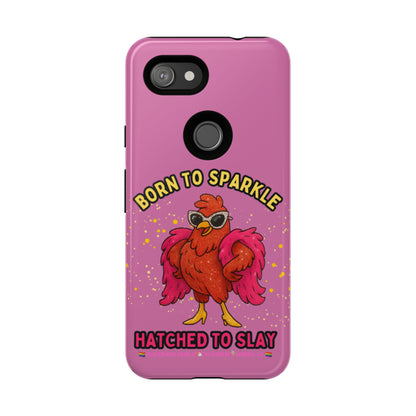 Phone Case - Born to Sparkle Hatched to Slay Logo Design