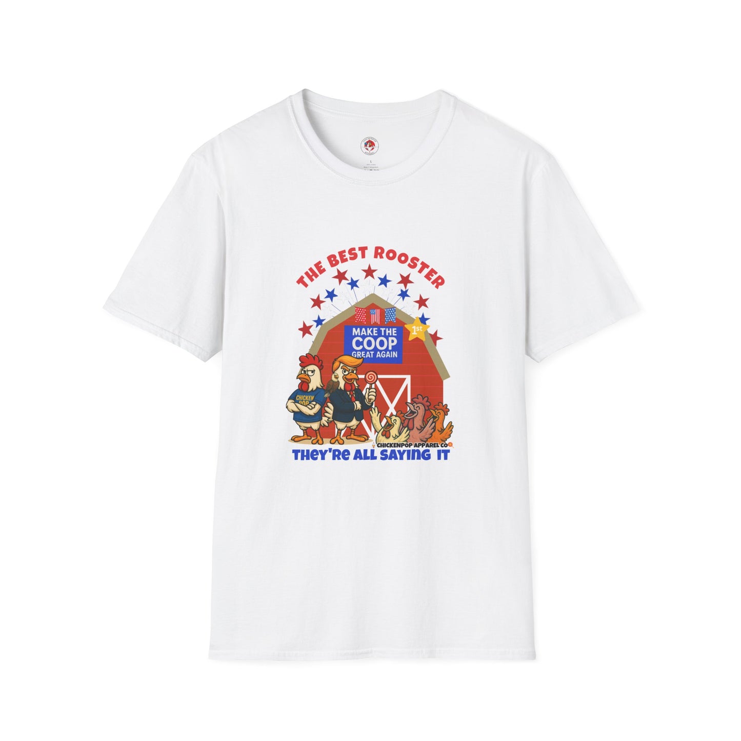 🐔 The Best Rooster Tee    "They're ALL saying it." Cock-a-Doodle-Don Unisex T-shirt