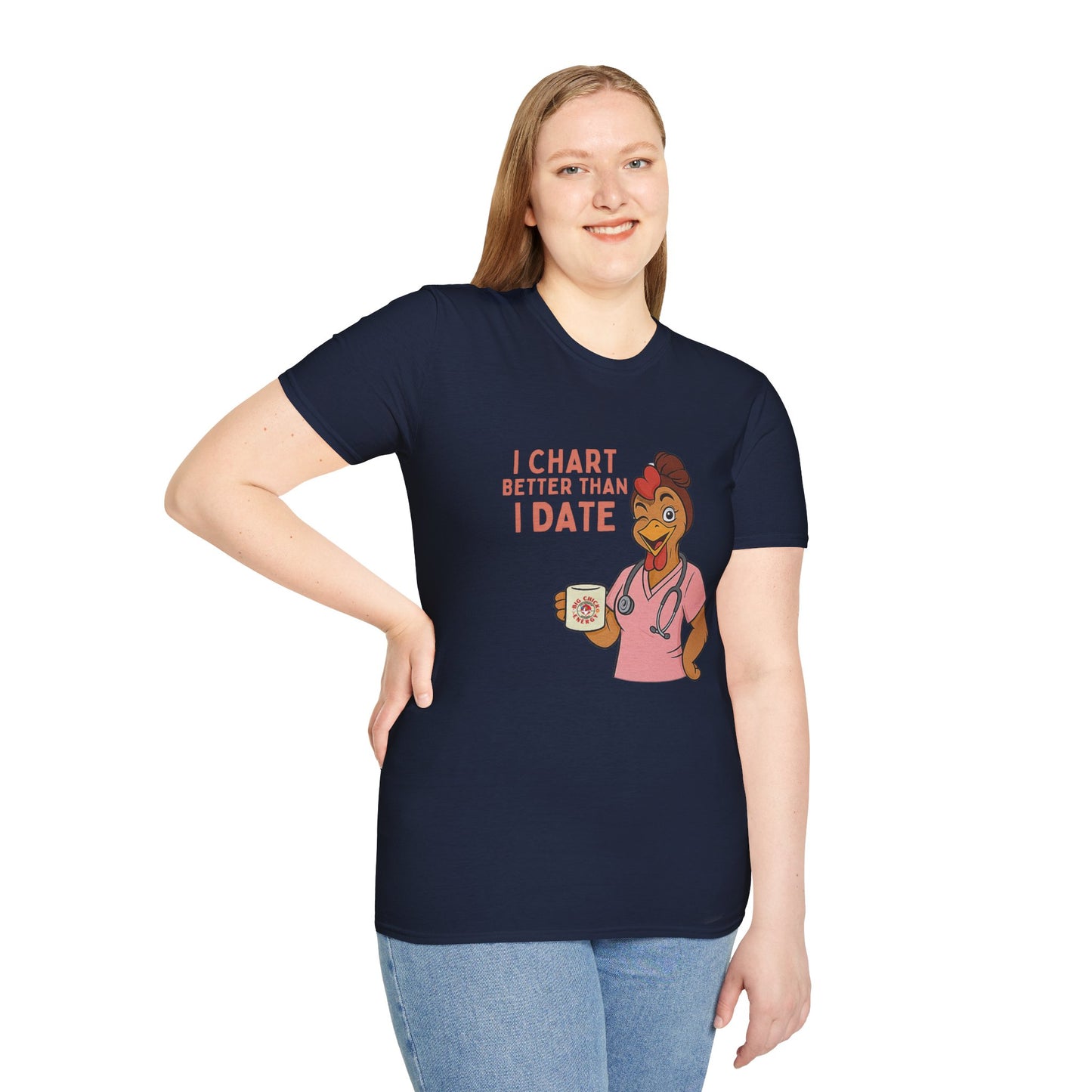 I Chart Better Than I Date Nurse Shirt | Funny Chicken RN Tee | Healthcare Worker Gift