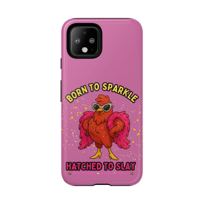 Phone Case - Born to Sparkle Hatched to Slay Logo Design